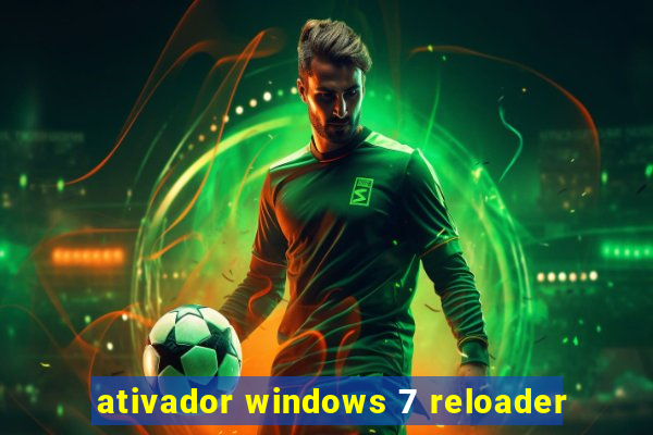 ativador windows 7 reloader